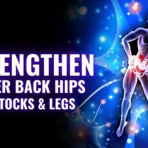 Sciatic Nerve Pain Relief | Strengthen Your Lower Back Hips Buttocks and Legs | Heal Nerves Faster