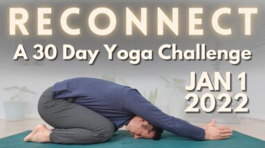 Reconnect: A 30 Day Yoga Challenge - STARTS JAN 1, 2022 | David O Yoga