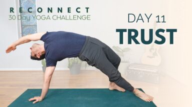 Reconnect: A 30 Day Yoga Challenge | Day 11 - Trust | David O Yoga