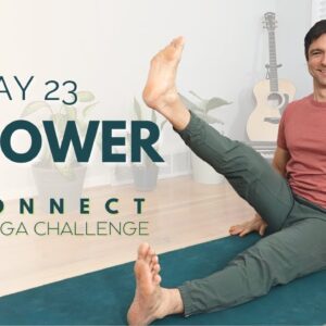 Reconnect: A 30 Day Yoga Challenge | Day 23 - Empower | David O Yoga