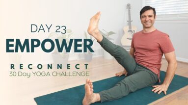 Reconnect: A 30 Day Yoga Challenge | Day 23 - Empower | David O Yoga