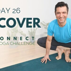 Reconnect: A 30 Day Yoga Challenge | Day 26 - Discover | David O Yoga