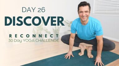 Reconnect: A 30 Day Yoga Challenge | Day 26 - Discover | David O Yoga