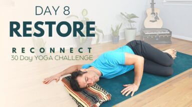 Reconnect: A 30 Day Yoga Challenge | Day 8 - Restore | David O Yoga